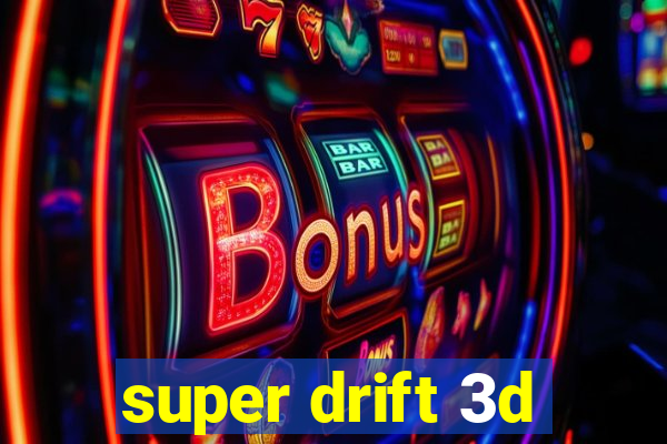 super drift 3d